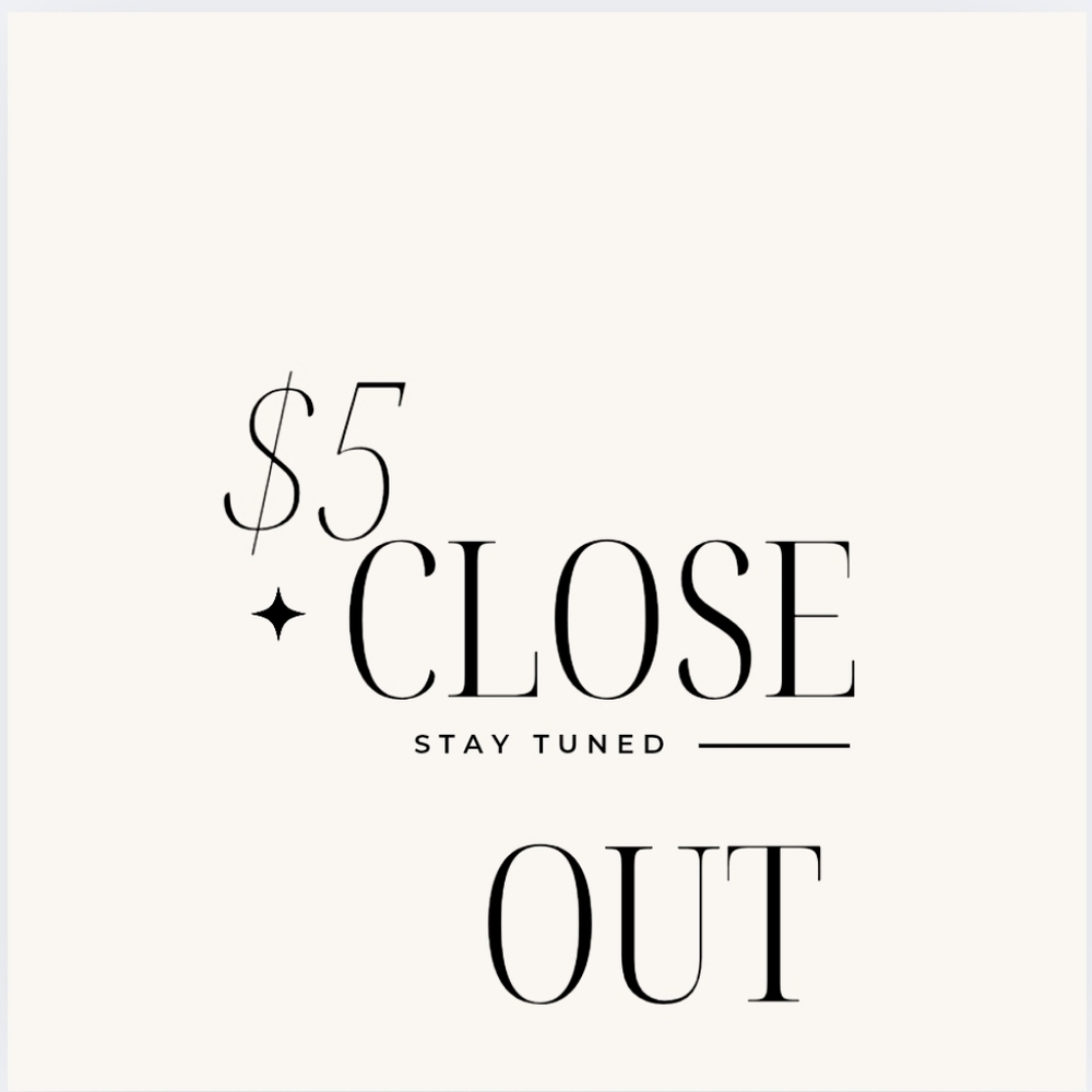 $5 Close Out
